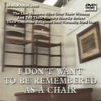 I Don't Want To Be Remembered As A Chair: The Shakers DVD, MP4, USB I Don't Want To Be Remembered As A Chair: The Shakers DVD, MP4, USB