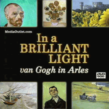In a Brilliant Light: van Gogh in Arles MP4 Video Download Or DVD In a Brilliant Light: van Gogh in Arles MP4 Video Download Or DVD