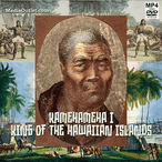 Kamehameha I: King Of The Hawaiian Islands MP4 Video Download Or DVD