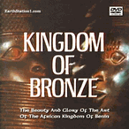 Kingdom Of Bronze: Benin Art & The Benin Bronzes DVD Video Download Kingdom Of Bronze: Benin Art & The Benin Bronzes DVD Video Download