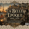 La Belle Epoque 1890-1914 Western Haute Culture MP4 Download Or DVD