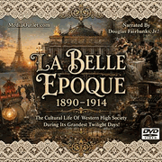 La Belle Epoque 1890-1914 Western Haute Culture MP4 Download Or DVD