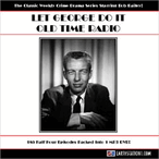 Let George Do It Radio Crime Series DVD, MP3 Download, USB Flash Drive