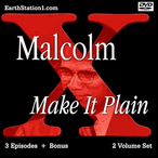 Malcolm X: Make It Plain Docuseries + Bonus MP4 Download Or DVD Set Malcolm X: Make It Plain Docuseries + Bonus MP4 Download Or DVD Set