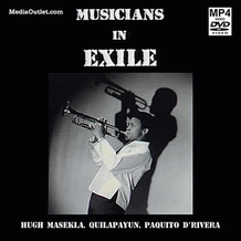 Musicians In Exile Hugh Masekela Quilapayun Paquito D'Rivera MP4 & DVD