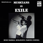 Musicians In Exile Hugh Masekela Quilapayun Paquito D'Rivera MP4 & DVD Musicians In Exile Hugh Masekela Quilapayun Paquito D'Rivera MP4 & DVD