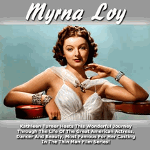 Myrna Loy: Biography With Kathleen Turner DVD Or MP4 Video Download