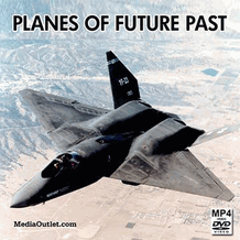 Planes Of Future Past: Cold War's Future Combat Aircraft MP4 Or DVD