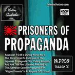 Prisoners Of Propaganda Pacific War Australian POWs MP4 Download Or DVD Prisoners Of Propaganda Pacific War Australian POWs MP4 Download Or DVD