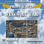 Props And Jets; Wings At War Airpower History + Bonus MP4 Download DVD Props And Jets; Wings At War Airpower History + Bonus MP4 Download DVD
