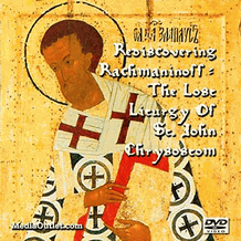 Rachmaninoff: Liturgy of St. John Chrysostom DVD, MP4, USB Drive