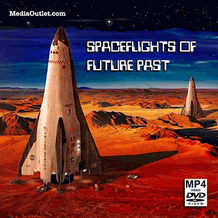 Spaceflights Of Future Past: Space Race Future Space Missions MP4 DVD Spaceflights Of Future Past: Space Race Future Space Missions MP4 DVD