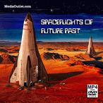 Spaceflights Of Future Past: Space Race Future Space Missions MP4 DVD Spaceflights Of Future Past: Space Race Future Space Missions MP4 DVD