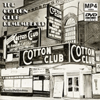 The Cotton Club Remembered (The Cotton Club At The Ritz) MP4 Or DVD The Cotton Club Remembered (The Cotton Club At The Ritz) MP4 Or DVD