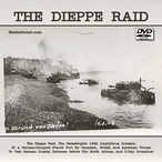 The Dieppe Raid Documentaries & Live Radio DVD, Download, USB Drive The Dieppe Raid Documentaries & Live Radio DVD, Download, USB Drive