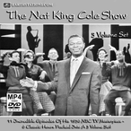 The Nat King Cole Show 1956-1957 TV Series MP4 Video Download DVD Set The Nat King Cole Show 1956-1957 TV Series MP4 Video Download DVD Set