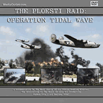 The Ploesti Raid: WWII's Operation Tidal Wave MP4 Video Download DVD The Ploesti Raid: WWII's Operation Tidal Wave MP4 Video Download DVD
