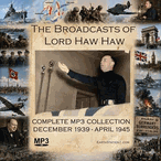 The Radio Broadcasts Of Lord Haw-Haw WWII MP3 CD, Download, USB Drive The Radio Broadcasts Of Lord Haw-Haw WWII MP3 CD, Download, USB Drive