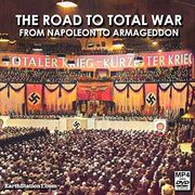 The Road To Total War: From Napoleon To Armageddon MP4 Download Or DVD