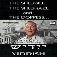 The Shlemiel, The Shlemazl & The Doppess: Yiddish DVD, MP4, USB Drive