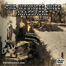 The Wounded Knee Massacre The Battle of Wounded Knee Two MP4s Or DVDs