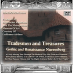 Tradesmen and Treasures: Gothic and Renaissance Nuremberg MP4 Or DVD Tradesmen and Treasures: Gothic and Renaissance Nuremberg MP4 Or DVD