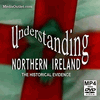 Understanding Northern Ireland: The Historical Evidence MP4 Or DVD
