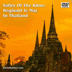 Valley Of The Kilns: Reginald Le May In Thailand DVD Video Download