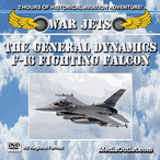 War Jets: The General Dynamics F-16 Fighting Falcon MP4 2 DVD Set War Jets: The General Dynamics F-16 Fighting Falcon MP4 2 DVD Set