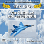 War Jets: The Mikoyan MiG-29 Fulcrum Jet Fighter DVD MP4 Download War Jets: The Mikoyan MiG-29 Fulcrum Jet Fighter DVD MP4 Download
