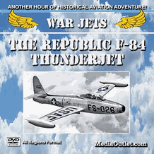 War Jets: The Republic F-84 Thunderjet MP4 Video Download DVD War Jets: The Republic F-84 Thunderjet MP4 Video Download DVD