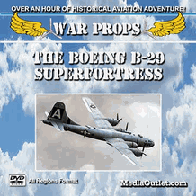 War Props: The Boeing B-29 Superfortress Heavy Bomber DVD, MP4, USB