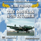 War Props: The Douglas A-26 Invader MP4 Video Download DVD War Props: The Douglas A-26 Invader MP4 Video Download DVD