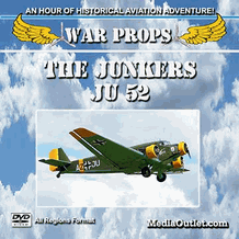 War Props: The Junkers Ju 52 Transport Aircraft MP4 Video Download DVD