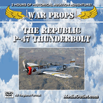 War Props: The Republic P-47 Thunderbolt MP4 Video Download Or DVD War Props: The Republic P-47 Thunderbolt MP4 Video Download Or DVD