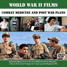 WWII Films: Combat Medicine And Post War Plans DVD, MP4, USB Drive