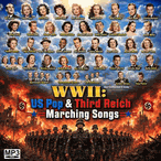 WWII: US Pop Vs Third Reich Marching Songs MP3 Set DVD, Download, USB WWII: US Pop Vs Third Reich Marching Songs MP3 Set DVD, Download, USB