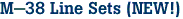 M-38 Line Sets (NEW!)