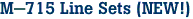 M-715 Line Sets (NEW!)
