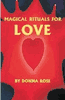 MAGICAL RITUALS FOR LOVE