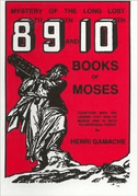 Mystery of the Long Lost 8th, 9th & 10th Books of Moses
