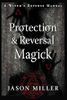 Protection & Reversal Magick
