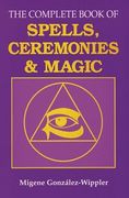 The Complete Book of Spells, Ceremonies & Magic