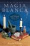 Practicando Magia Blanca