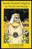 Santa Muerte Magick   for Work & Money