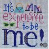 ITS EXPENSIVE TO BE ME by Patti Mann ITS EXPENSIVE TO BE ME by Patti Mann