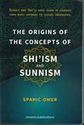 The Origins of the Concepts of Shi'ism and Sunnism
