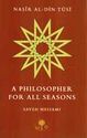 Nasir al-Din Tusi: A Philosopher for All Seasons