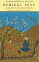 Radical Love: Teachings from the Islamic Mystical Tradition