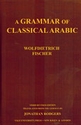 A Grammar of Classical Arabic: Third Revised Edition